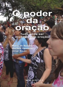 Baixar O poder da ora&ccedil;&atilde;o: Tudo pode ser mudado pela ora&ccedil;&atilde;o pdf, epub, eBook