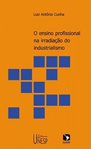 Baixar O ensino profissional na irradiação do industrialismo pdf, epub, eBook