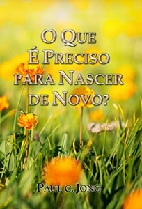 Baixar O Que É Preciso Para Nascer De Novo? pdf, epub, eBook