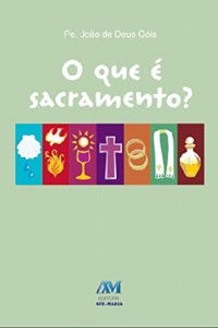 Baixar O que &eacute; sacramento? pdf, epub, eBook