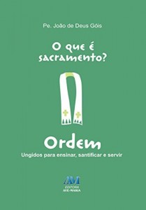 Baixar O que &eacute; sacramento? Ordem pdf, epub, eBook