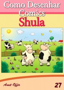 Baixar Como Desenhar Comics: Shula (Livros Infantis Livro 27) pdf, epub, eBook