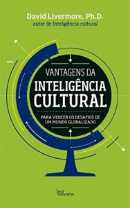 Baixar Vantagens da Intelig&ecirc;ncia Cultural: Para vencer os desafios de um mundo globalizado pdf, epub, eBook
