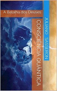 Baixar Consciência Quântica: A Batalha dos Deuses pdf, epub, eBook