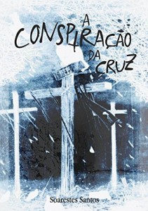 Baixar A Conspira&ccedil;&atilde;o Da Cruz pdf, epub, eBook