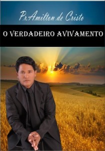 Baixar O Verdadeiro Avivamento – Amilton de Cristo pdf, epub, eBook