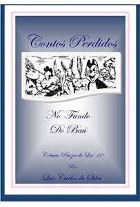 Baixar Contos Perdidos do Fundo do Baú – Volume 10 (Coleção Prazer de Ler) pdf, epub, eBook