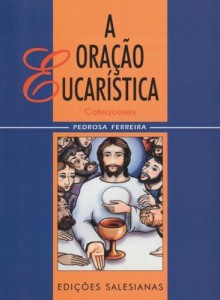 Baixar A ora&ccedil;&atilde;o eucar&iacute;stica pdf, epub, eBook