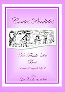 Baixar Contos Perdidos do Fundo do Baú – Volume 7 (Coleção Prazer de Ler) pdf, epub, eBook