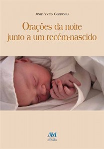Baixar Ora&ccedil;&otilde;es da noite junto a um rec&eacute;m-nascido pdf, epub, eBook