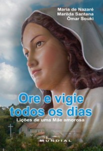 Baixar Ore e vigie todos os dias: Lições e uma Mãe amorosa pdf, epub, eBook