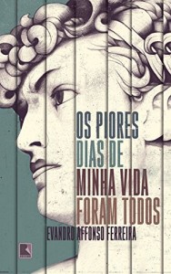 Baixar Os piores dias de minha vida foram todos pdf, epub, eBook