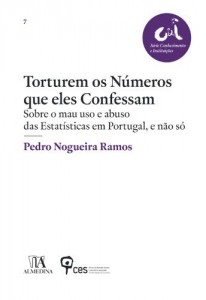 Baixar Torturem os N&uacute;meros que Eles Confessam – Sobre o mau uso e abuso das Estat&iacute;sticas em Portugal, e n&atilde;o s&oacute; pdf, epub, eBook