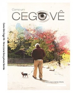 Baixar Como Um Cego V&ecirc; pdf, epub, eBook