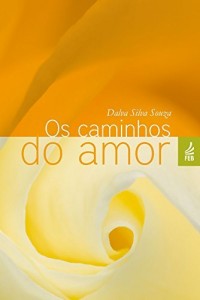 Baixar Os caminhos do amor pdf, epub, eBook