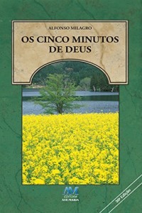 Baixar Os cinco minutos de Deus: Medita&ccedil;&otilde;es para todos os dias do ano pdf, epub, eBook
