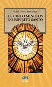 Baixar Os cinco minutos do Espirito Santo pdf, epub, eBook