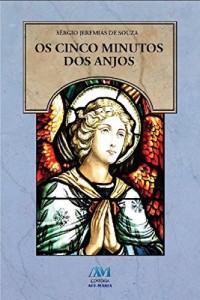 Baixar Os cinco minutos dos Anjos pdf, epub, eBook