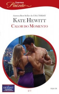 Baixar Calor do Momento – Harlequin Paixão Ed. 338 pdf, epub, eBook