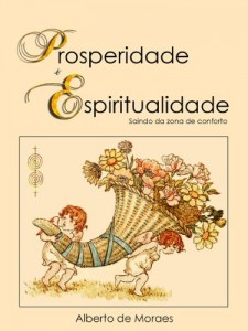 Baixar Prosperidade e Espiritualidade: Saindo da Zona de Conforto pdf, epub, eBook
