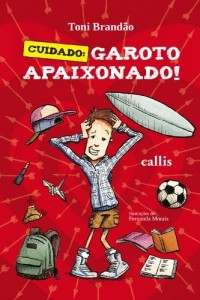 Baixar Cuidado: garoto apaixonado! pdf, epub, eBook