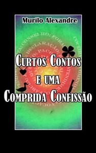 Baixar Curtos Contos e uma Comprida Confissão pdf, epub, eBook