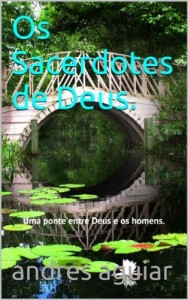 Baixar Os Sacerdotes de Deus.: Uma ponte entre Deus e os homens. pdf, epub, eBook