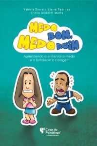 Baixar Medo bom, medo ruim: aprendendo a enfrentar o medo e a fortalecer a coragem pdf, epub, eBook