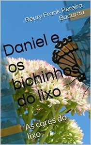 Baixar Daniel e os bichinhos do lixo: As cores do lixo pdf, epub, eBook