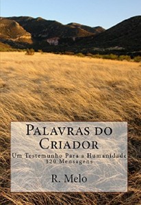 Baixar Palavras do Criador – 120 Mensagens: Um Testemunho Para a Humanidade pdf, epub, eBook