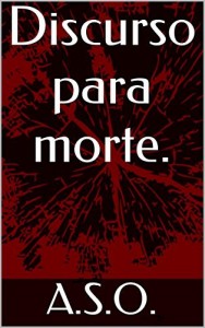 Baixar Discurso para morte. pdf, epub, eBook