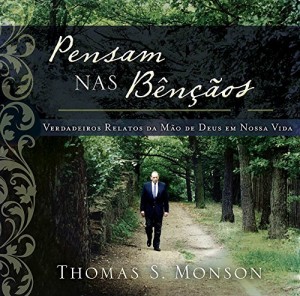 Baixar Pensem nas Bênçãos: Verdadeiros Relatos da Mão de Deus em Nossa Vida pdf, epub, eBook