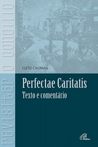 Baixar Perfectae Caritatis: Texto e comentário pdf, epub, eBook