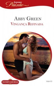 Baixar Vingan&ccedil;a Refinada – Harlequin Paix&atilde;o Ed. 323 pdf, epub, eBook