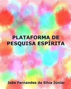 Baixar PLATAFORMA DE PESQUISA ESPÍRITA pdf, epub, eBook