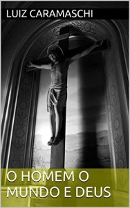 Baixar O Homem o Mundo e Deus pdf, epub, eBook