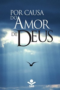 Baixar Por causa do Amor de Deus pdf, epub, eBook
