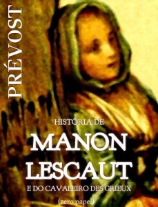 Baixar Hist&oacute;ria de Manon Lescaut e do cavaleiro Des Grieux pdf, epub, eBook