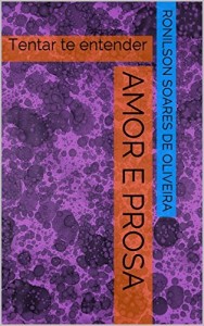 Baixar Amor e prosa: Tentar te entender pdf, epub, eBook