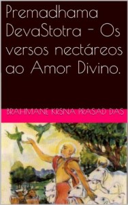 Baixar Premadhama DevaStotra – Os versos nect&aacute;reos ao Amor Divino. (MindTemple Livro 1) pdf, epub, eBook