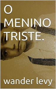 Baixar O MENINO TRISTE. pdf, epub, eBook