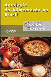 Baixar Antologia da Alimenta&ccedil;&atilde;o no Brasil pdf, epub, eBook