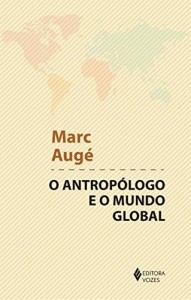 Baixar O antropólogo e o mundo global pdf, epub, eBook