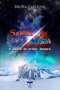 Baixar Entre o sangue e a magia: A aposta de Arthur Ashford pdf, epub, eBook