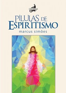 Baixar P&iacute;lulas de Espiritismo pdf, epub, eBook