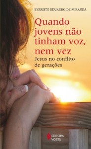 Baixar Quando jovens não tinham voz, nem vez: Jesus no conflito de gerações pdf, epub, eBook