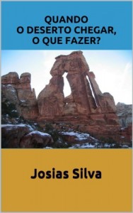 Baixar QUANDO O DESERTO CHEGAR O QUE FAZER? pdf, epub, eBook