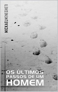 Baixar Os &uacute;ltimos passos de um homem pdf, epub, eBook