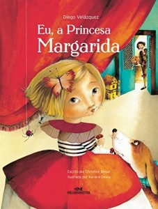 Baixar Eu, a Princesa Margarida: Diego Velázquez (Ponte das Artes) pdf, epub, eBook