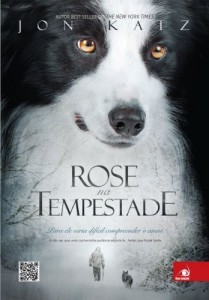 Baixar Rose na Tempestade: Para ele seria dif&iacute;cil compreender o amor. A n&atilde;o ser que uma cachorrinha pudesse ensin&aacute;-lo… pdf, epub, eBook